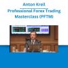 Anton Kreil - Professional Forex Trading Masterclass (PFTM)