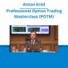 Anton Kreil - Professional Option Trading Masterclass (POTM)