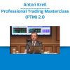 Anton Kreil - Professional Trading Masterclass (PTM) 2.0