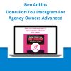 Ben Adkins - Done-For-You Instagram For Agency Owners Advanced (1)