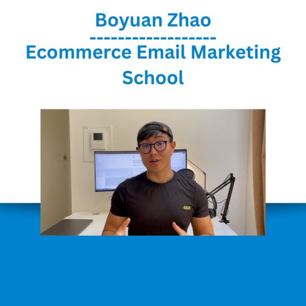 Boyuan Zhao – Ecommerce Email Marketing School