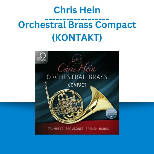 Chris Hein – Orchestral Brass Compact (KONTAKT)