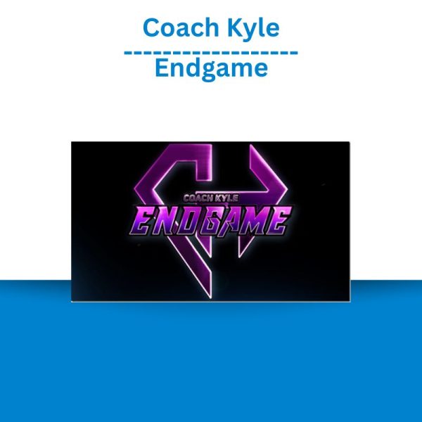 Coach Kyle – Endgame