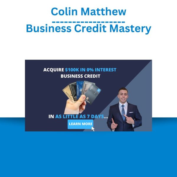 Colin Matthew – Business Credit Mastery