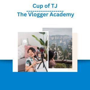 Cup of TJ – The Vlogger Academy