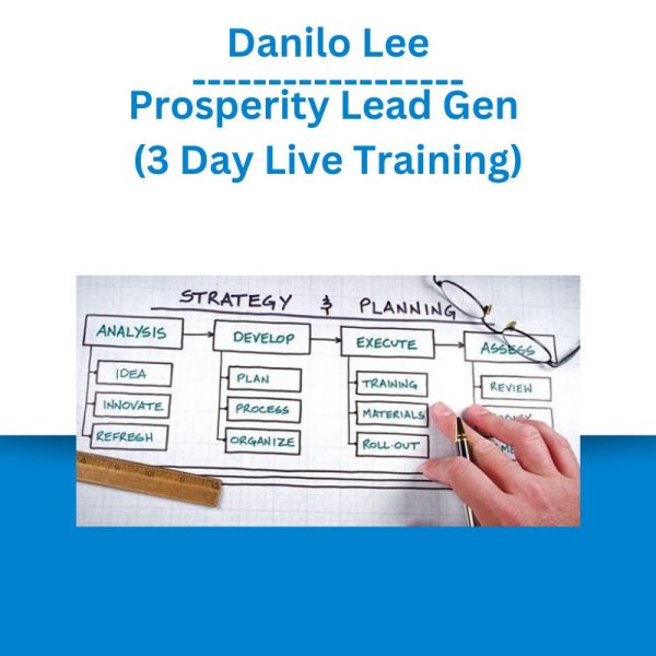 Danilo Lee – Prosperity Lead Gen (3 Day Live Training)