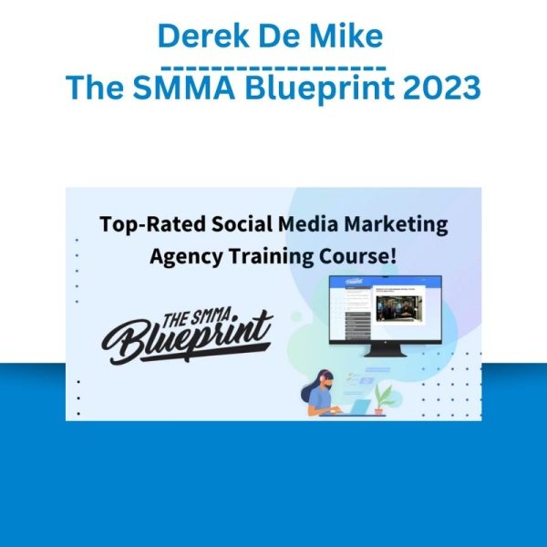 Derek De Mike – The SMMA Blueprint 2023