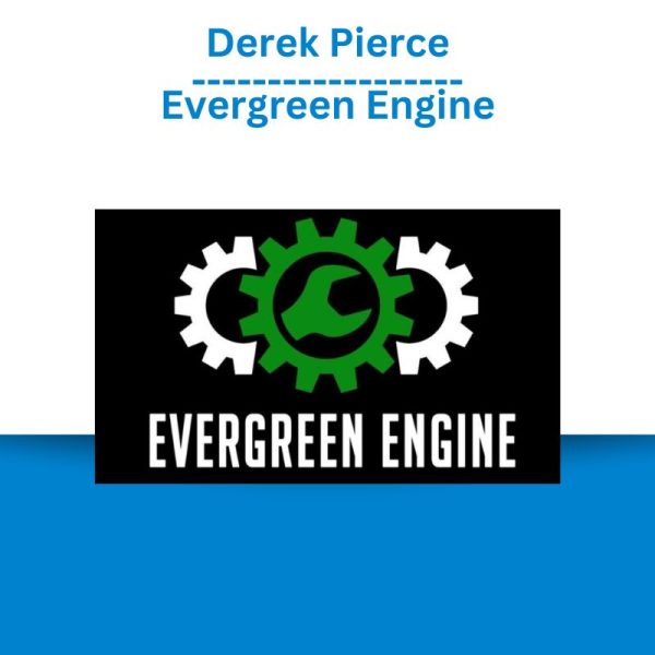 Derek Pierce - Evergreen Engine