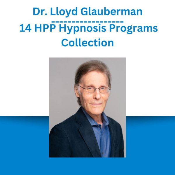 Dr. Lloyd Glauberman – 14 HPP Hypnosis Programs Collection