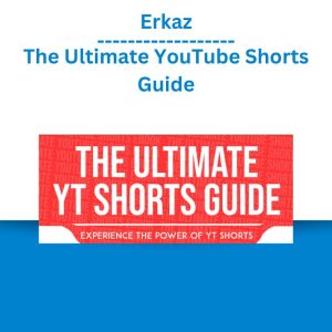 Erkaz - The Ultimate YouTube Shorts Guide