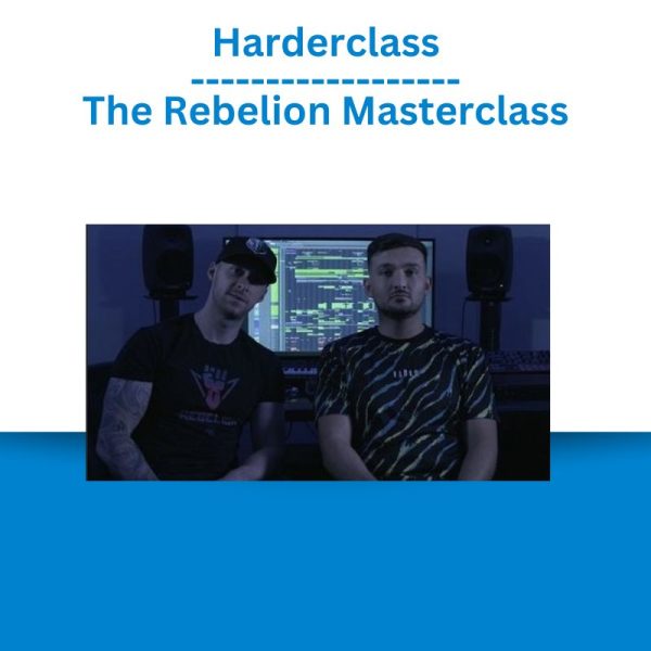 Harderclass – The Rebelion Masterclass