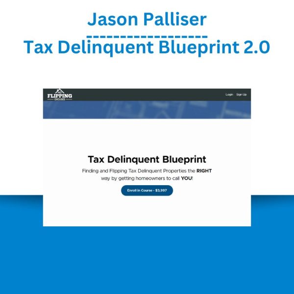 Jason Palliser – Tax Delinquent Blueprint 2.0