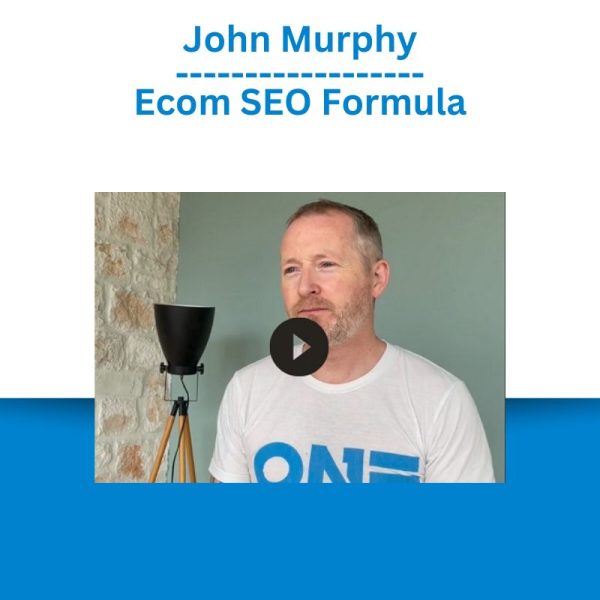 John Murphy - Ecom SEO Formula