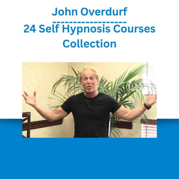 John Overdurf – 24 Self Hypnosis Courses Collection