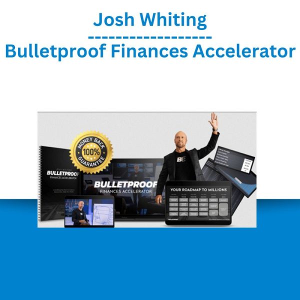 Josh Whiting – Bulletproof Finances Accelerator