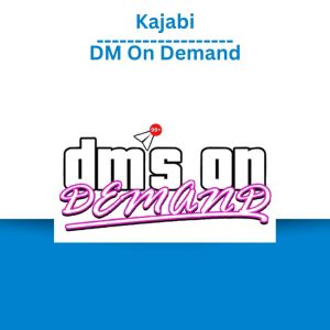 Kajabi - DM On Demand