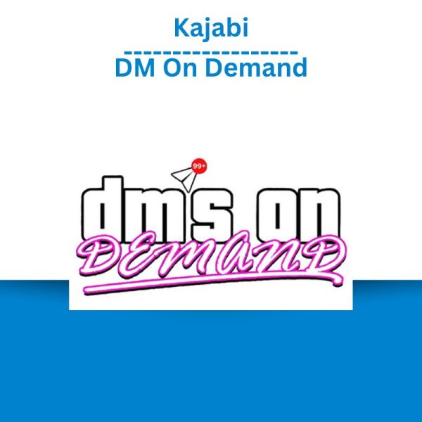 Kajabi - DM On Demand