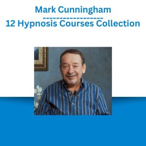 Mark Cunningham - 12 Hypnosis Courses Collection