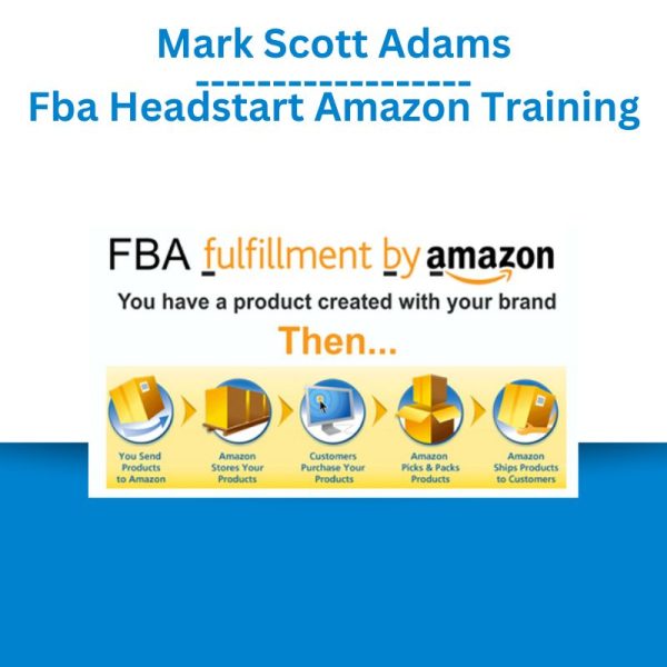 Mark Scott Adams – Fba Headstart Amazon Training