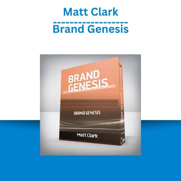 Matt Clark – Brand Genesis