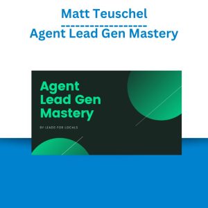 Matt Teuschel – Agent Lead Gen Mastery