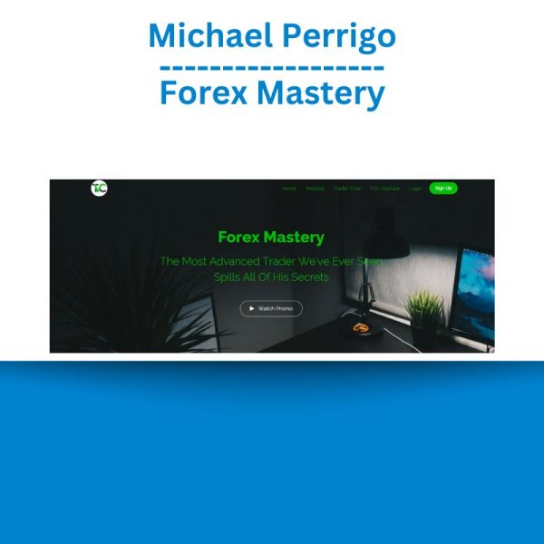 Michael Perrigo - Forex Mastery