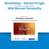 MindValley – Rachel Pringle – Wild Woman Sensuality