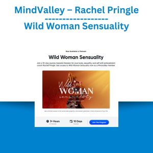 MindValley – Rachel Pringle – Wild Woman Sensuality