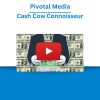 Pivotal Media – Cash Cow Connoisseur