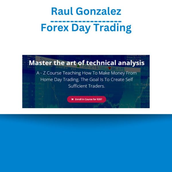 Raul Gonzalez – Forex Day Trading