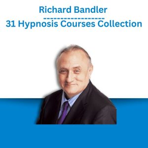 Richard Bandler - 31 Hypnosis Courses Collection