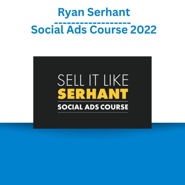 _Ryan Serhant - Social Ads Course 2022