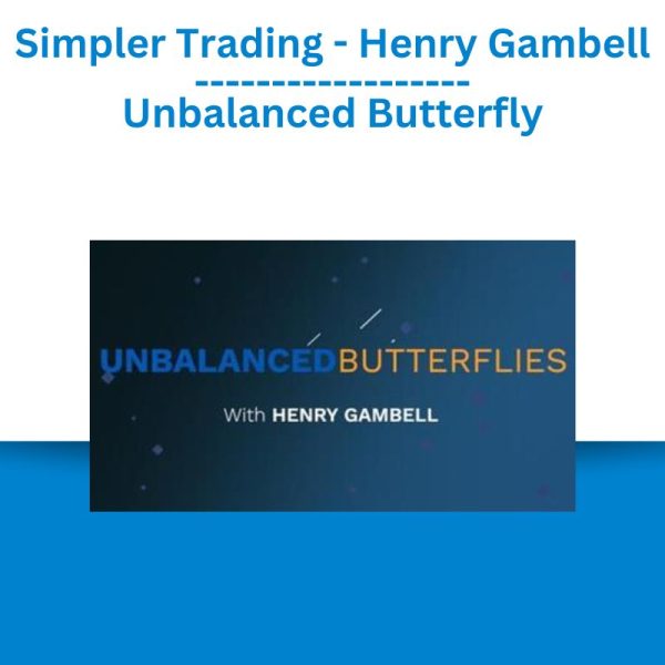 Simpler Trading - Henry Gambell - Unbalanced Butterfly