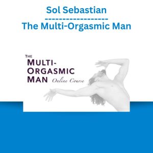 Sol Sebastian - The Multi-Orgasmic Man