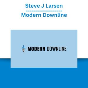 Steve J Larsen – Modern Downline