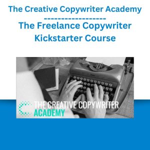 The Creative Copywriter Academy – The Freelance Copywriter Kickstarter Course