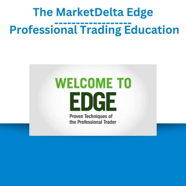 The MarketDelta Edge - Professional Trading Education