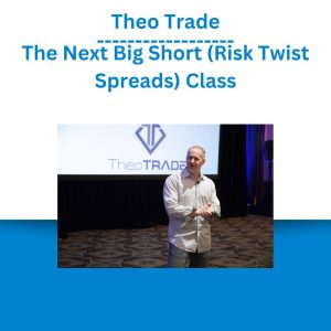 Theo Trade - The Next Big Short (Risk Twist Spreads) Class