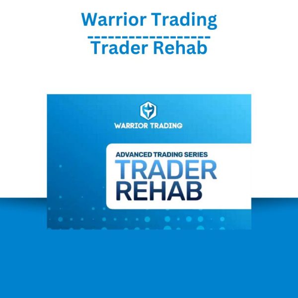 Warrior Trading - Trader Rehab