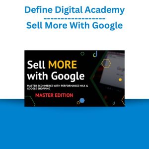 Define Digital Academy - Sell More With Google