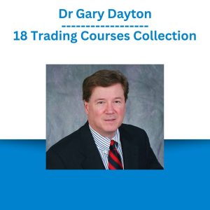 Dr Gary Dayton - 18 Trading Courses Collection