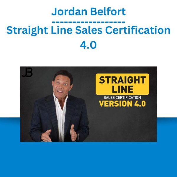 Jordan Belfort – Straight Line Sales Certification 4.0