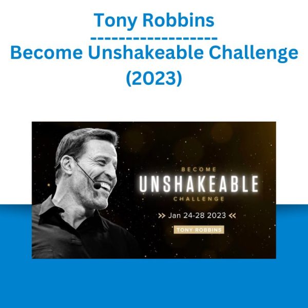 Tony Robbins - Become Unshakeable Challenge (2023)