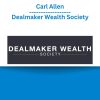 Carl Allen – Dealmaker Wealth Society