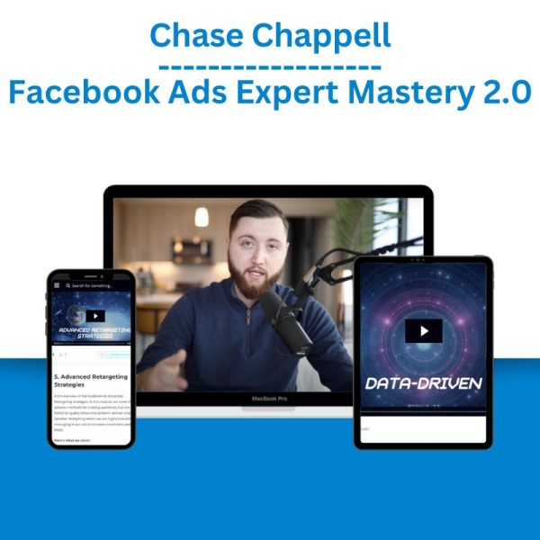 Chase Chappell - Facebook Ads Expert Mastery 2.0