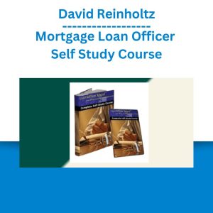 David Reinholtz - Mortgage Loan Officer Self Study Course