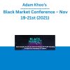 Adam Khoo’s – Black Market Conference – Nov 19-21st (2021)
