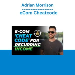 Adrian Morrison - eCom Cheatcode