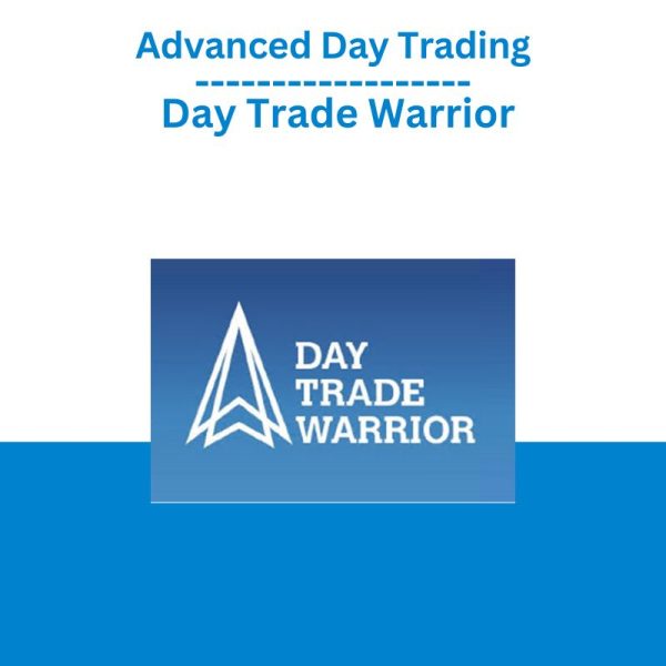 Advanced Day Trading – Day Trade Warrior