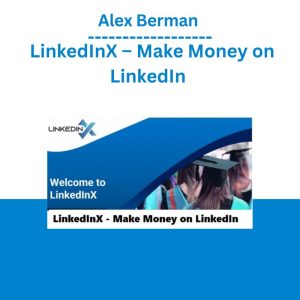 Alex Berman - LinkedInX – Make Money on LinkedIn